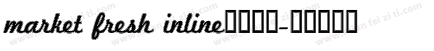 market fresh inline免费下载字体转换